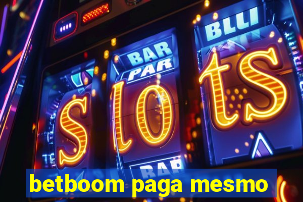 betboom paga mesmo